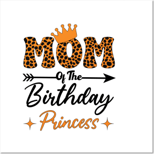 Funny Leopard Mom Of The Birthday Princess Girls Party Posters and Art